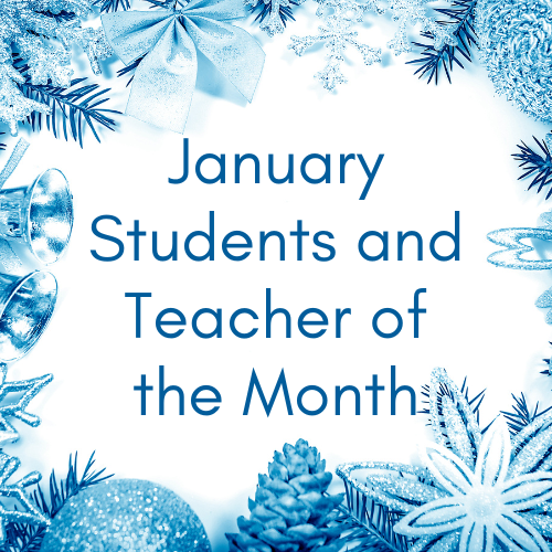  January Students and Teacher of the Month